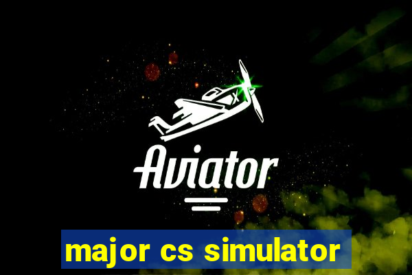major cs simulator
